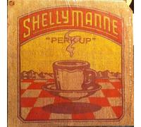SHELLY MANNE / PERK UP