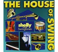 Shelly & The Swing Tones - House of Swing