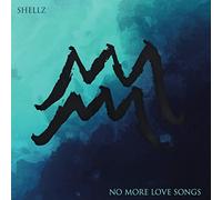 Shellz - No More Love Song