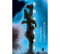Shelter - Christophe Carpentier - Au diable vauvert - broché - Roman