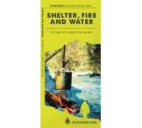 Shelter, Fire, Water