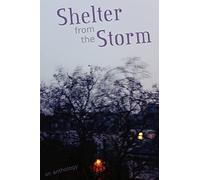 Shelter from the Storm: An Anthology