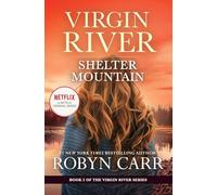 Shelter Mountain: A Virgin River Novel - A Heartwarming Contemporary Romance Featuring a Protective Marine Hero