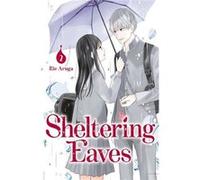 Sheltering Eaves 2 - Rie Aruga - Kodansha America Inc - Livre en Anglais - Paperback Rie ArugaRie Aruga (Auteur)