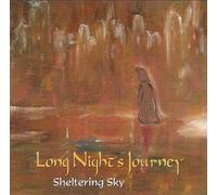 Sheltering Sky - Long Night's Journey