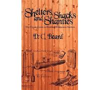 Shelters, Shacks, And Shanties