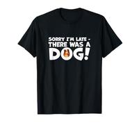 Sheltie Humoristique avec Inscription « Sorry I'm Late There Was A Dog » T-Shirt