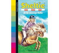 Sheltie, Tome 03: Sheltie et la course folle