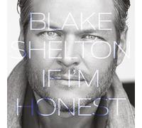 Blake Shelton – If I'm Honest – Rhino