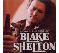 Shelton, Blake - Loaded:Best Off [Import]
