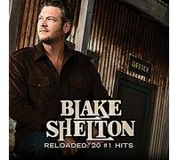 Blake Shelton – Reloaded : 20 No.1 Hits – Rhino