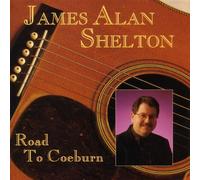 Shelton, James Alan - Road to Coeburn