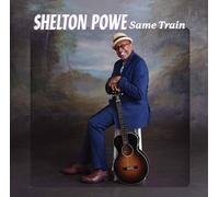 Shelton Powe - Same Train [Compact Discs]