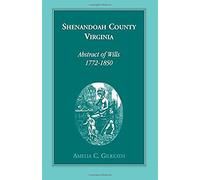 Shenandoah County, Virginia Abstracts Of Wills, 1772-1850