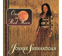 Shenandoah, Joanne – Once in a Red Moon – Canyon