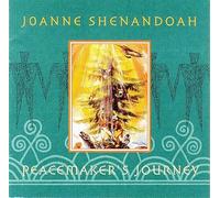Shenandoah, Joanne - Peacemaker's Journey