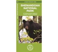 Shenandoah National Park A Folding Pocket Guide to Familiar Plants amp Animals by Contributions by Shenandoah National Park Association James Kavanagh Contributions by Shenandoah National Park Associa