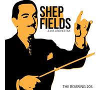 Shep Fields & His Orchestra - The Roaring 20s