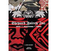 Shepard Fairey Inc.: Artist / Professional / Vandal