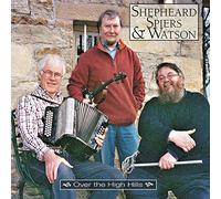Shepheard Spiers & Watson - Over the High Hills