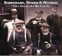 Shepheard Spiers & Watson - They Smiled As We Cam in [Import]