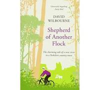 Shepherd of Another Flock: The Charming Tale of a New Vicar in a Yorkshire Country Town - [Version Originale] Inconnu (Auteur)