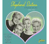 Shepherd Sisters - A Flock of 45s - 1956-1962