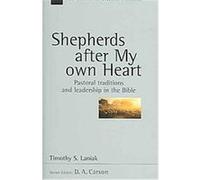 Shepherds After My Own Heart, New Studies in Biblical Theology Timothy Laniak (Auteur)