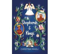 Shepherds & Kings: A heartwarming Christmas tale about forgiveness, friendship, and the magic of new beginnings