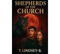 Shepherds of the Church: A Blood-Moon Ritual of Wolfen Faith and Occult Horror