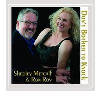 Shepley Metcalf & Ron Roy - Don't Bother to Knock