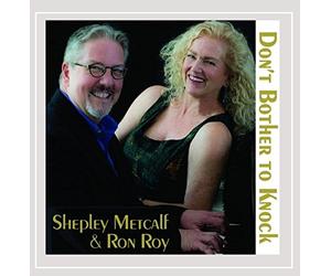 Shepley Metcalf & Ron Roy - Don't Bother to Knock