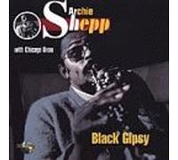 Shepp,Archie - Black Gipsy with Chicago Beau