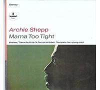Shepp, Archie - Mama Too Tight