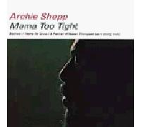Shepp, Archie - Mama Too Tight
