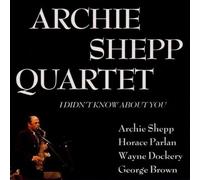Shepp, Archie -Quartet- - I Didn't Know. -Ltd [Import]