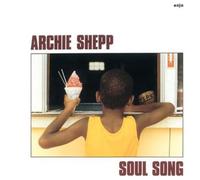 Archie Shepp - Soul Song [Import]