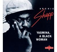 Shepp, Archie - Yasmina a Black Woman
