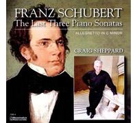 Sheppard,Craig - The Last Three Piano Sonatas (2CD) [Import]