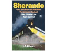 Sherando-The Train Bear And Nuttynut-The Vainzane Squirrel