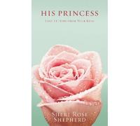 Sheri Rose Shepherd Love Letters from your King (Relié) His Princess Series