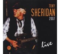 SHERIDAN, Tony - SHERIDAN, Tony Live 2007