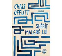 Shérif Malgré Lui - Chris Offutt - Gallmeister - broché - Roman