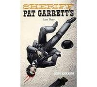 Sheriff Pat Garrett's Last Days, Western Legacy Colin Rickards (Auteur)