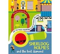 Sherldog Holmes and the Lost Diamond Illustrated by Agnese Baruzzi (Auteur)
