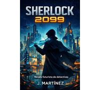 Sherlock 2099: Novela futurista de detectives