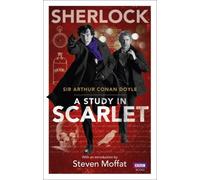 Sherlock: A Study in Scarlet (Sherlock (BBC Books)) by Arthur Conan Doyle (2012-05-01)