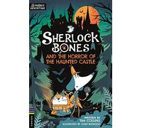 Sherlock Bones and the Horror of the Haunted Castle