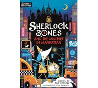 Sherlock Bones and the Mischief in Manhattan: A Puzzle Adventure