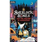 Sherlock Bones and the Mischief in Manhattan - Tim Collins - Michael OMara Books Ltd - Livre en Anglais - Paperback Tim CollinsTim Collins (Auteur)